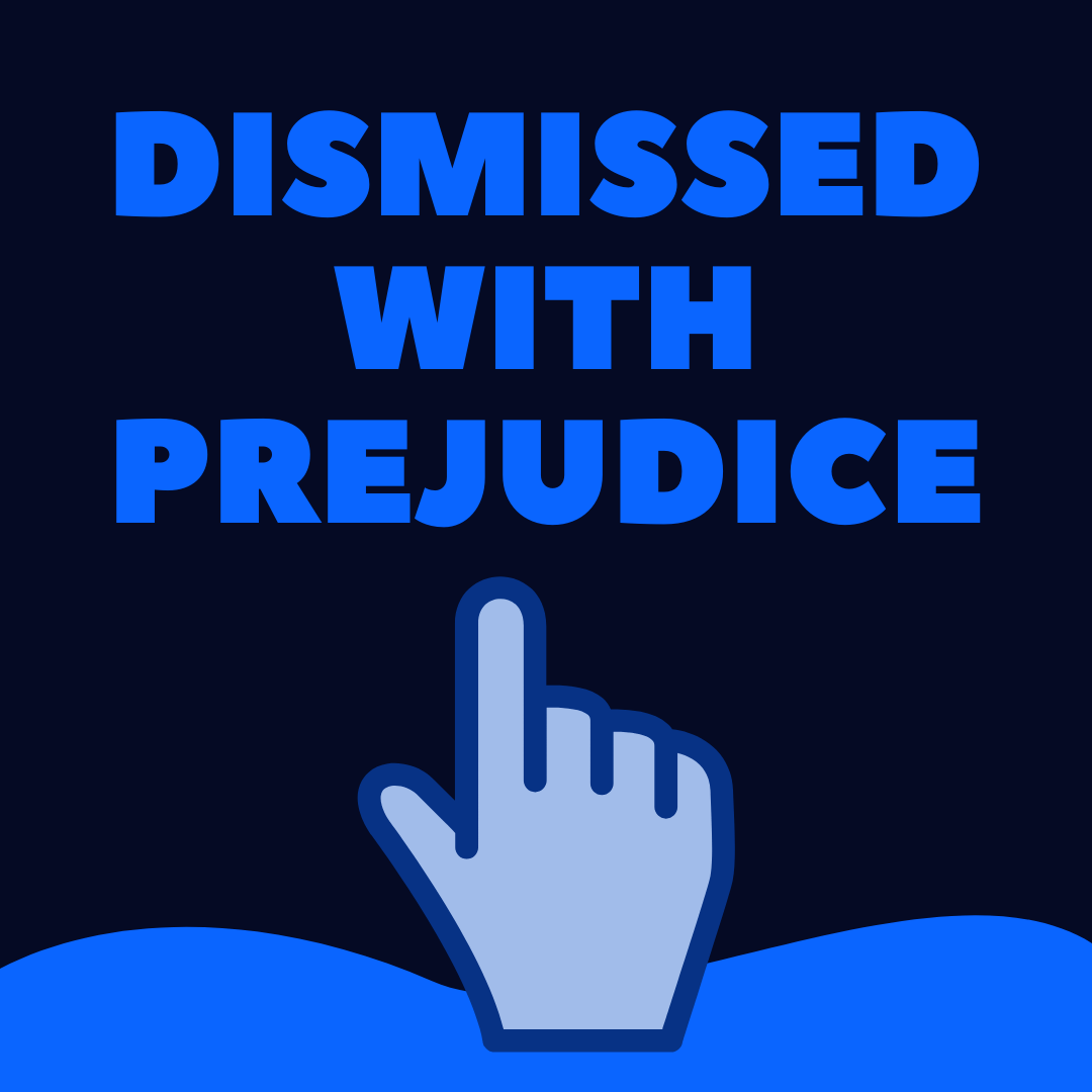 When A Case Is Dismissed Without Prejudice What Does That Mean