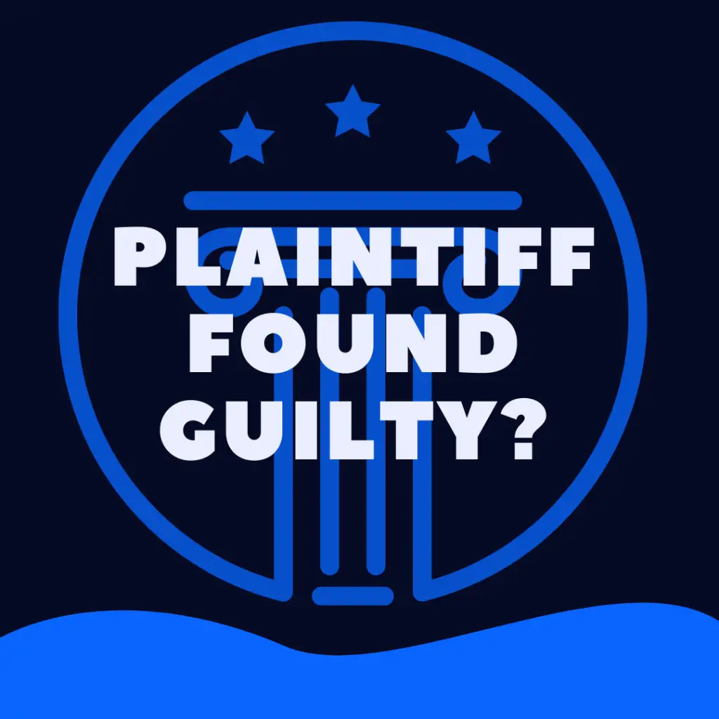 Can a Plaintiff Be Found Guilty