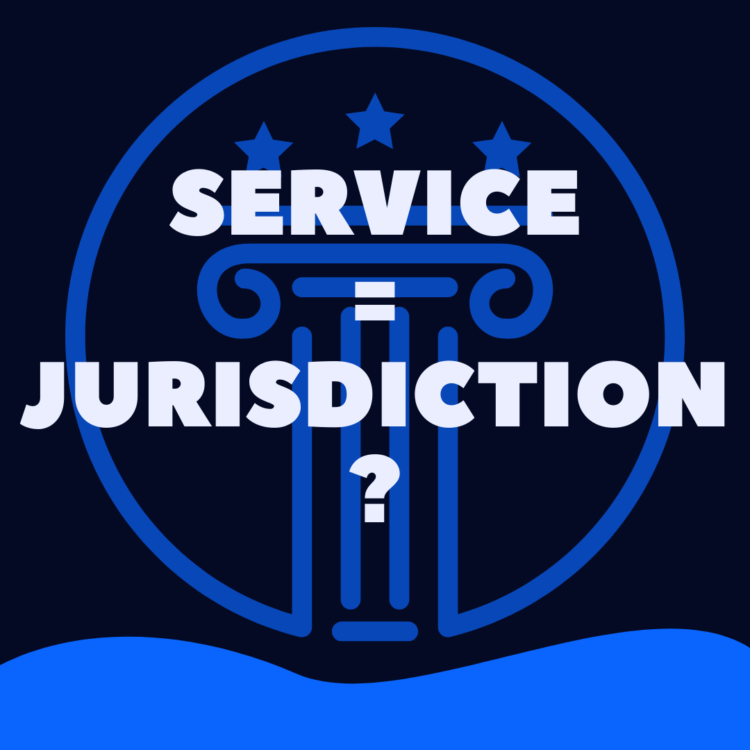 does-service-of-process-establish-personal-jurisdiction-law-stuff