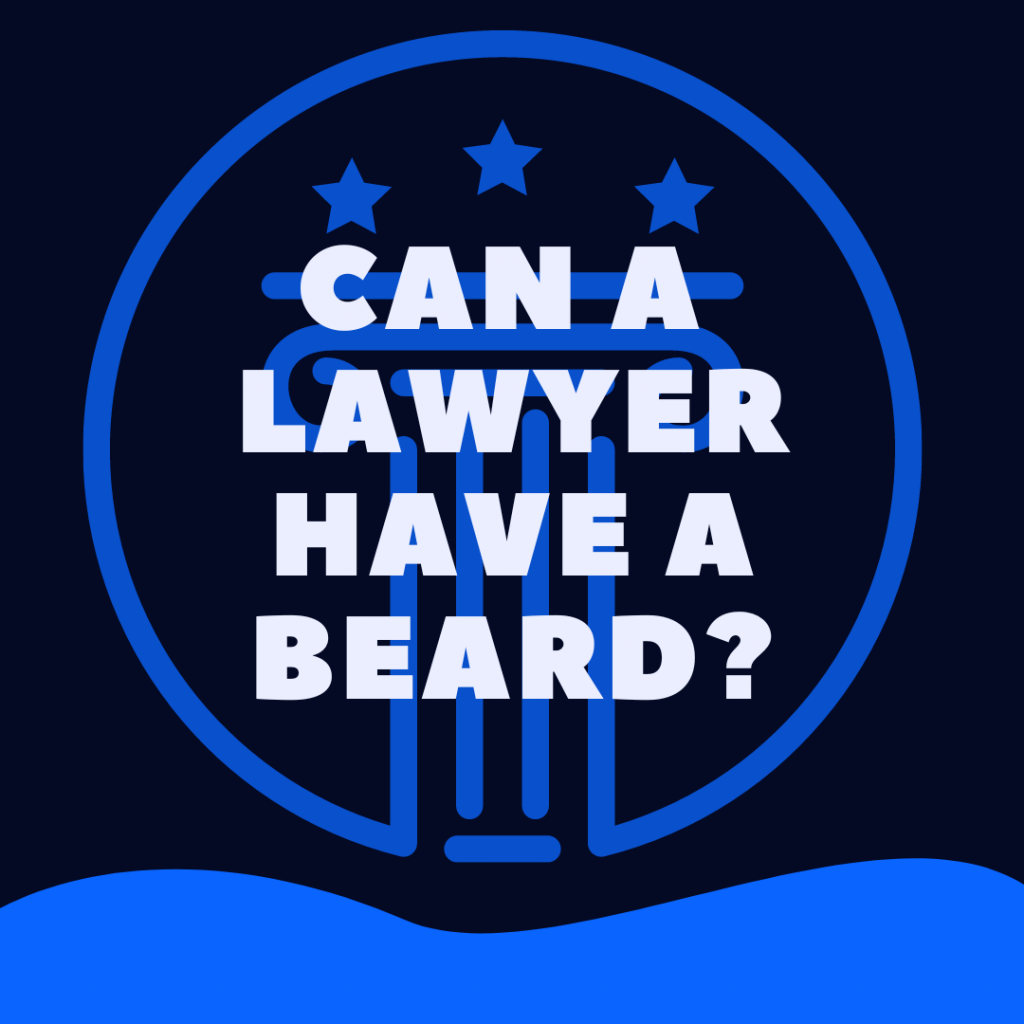 Can Lawyers Have Beards