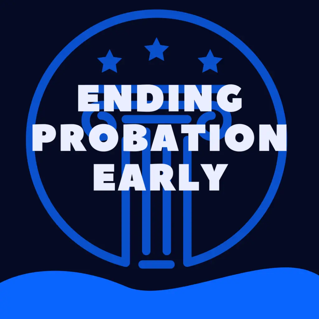 Can a Probation Officer End Your Probation Early