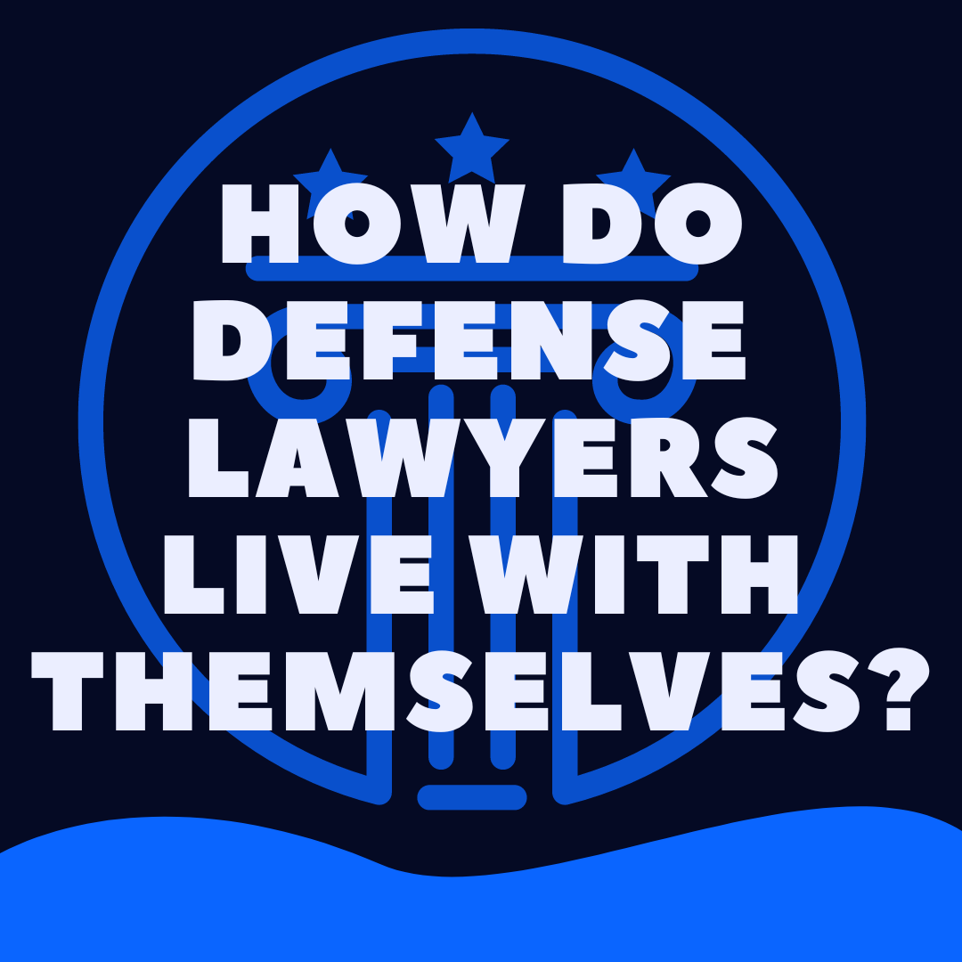 how-do-defense-attorneys-sleep-at-night-from-a-defense-attorney