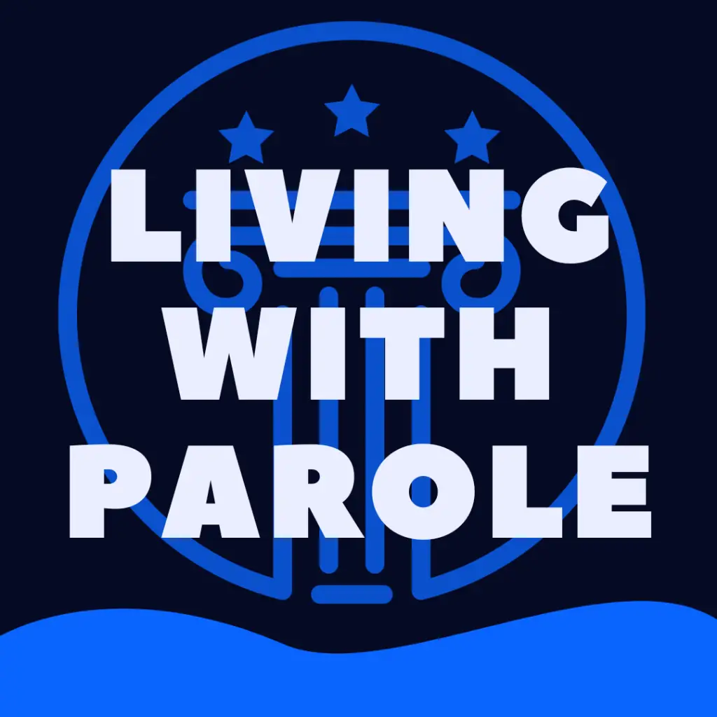 Living With Someone On Parole