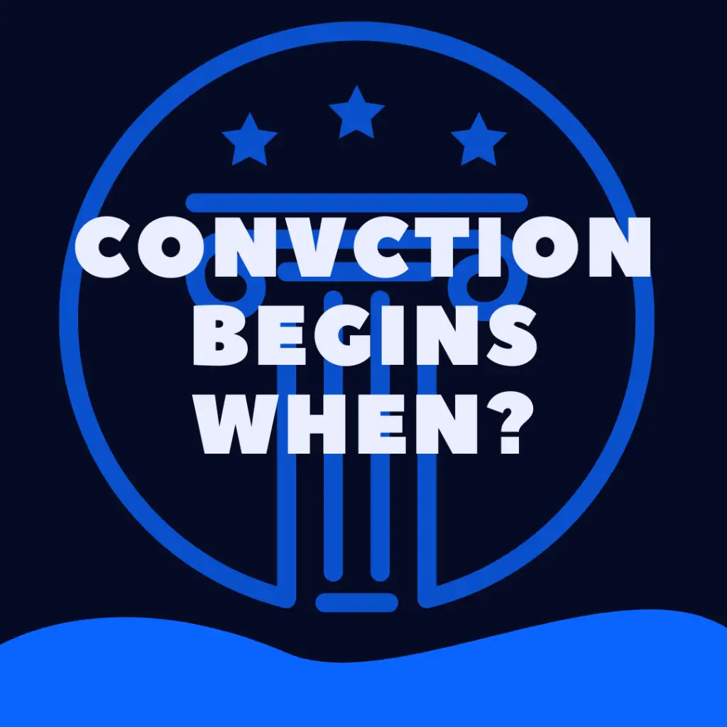 When Does a Conviction Start