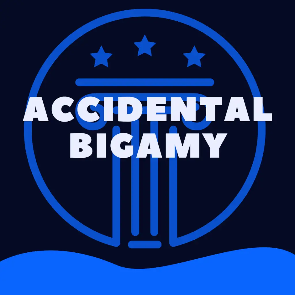 Accidental Bigamy