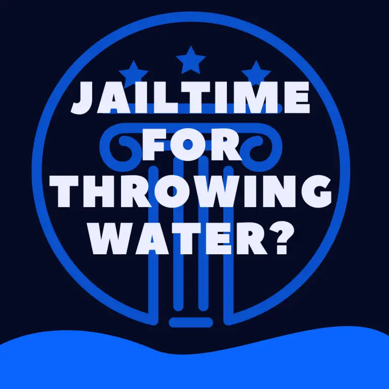 can-you-go-to-jail-for-throwing-water-on-someone-law-stuff-explained