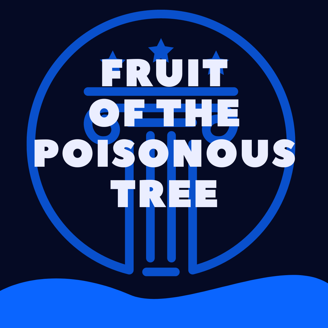 5-fruit-of-the-poisonous-tree-examples-law-stuff-explained