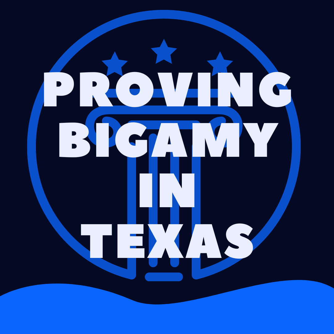 How To Prove Bigamy In Texas Law Stuff Explained