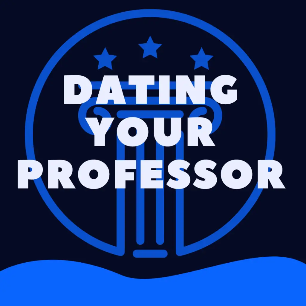 Is It Illegal To Date a College Professor