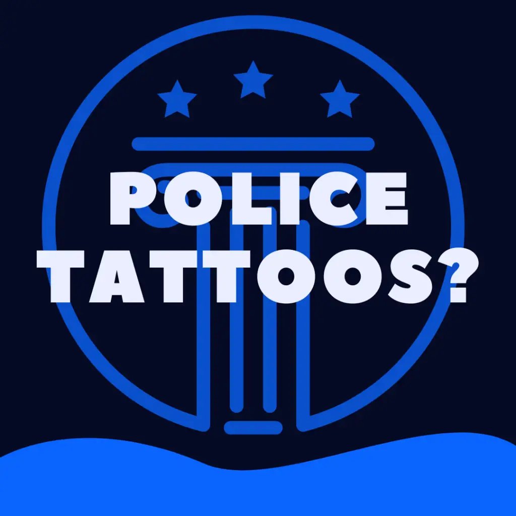 Can Police Officers Have Tattoos