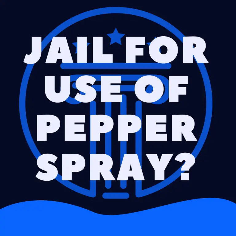 can-you-go-to-jail-for-pepper-spraying-someone-law-stuff-explained