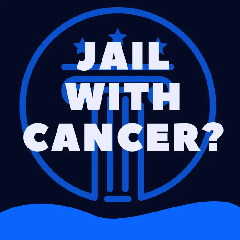 can-you-go-to-jail-if-you-have-cancer-law-stuff-explained