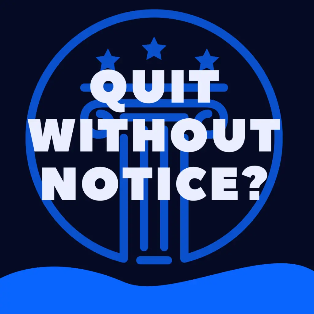 Is It Illegal To Quit a Job Without Notice