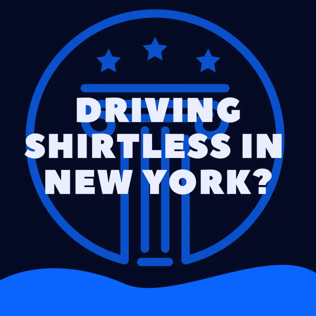 Is It Illegal To Drive Shirtless In New York