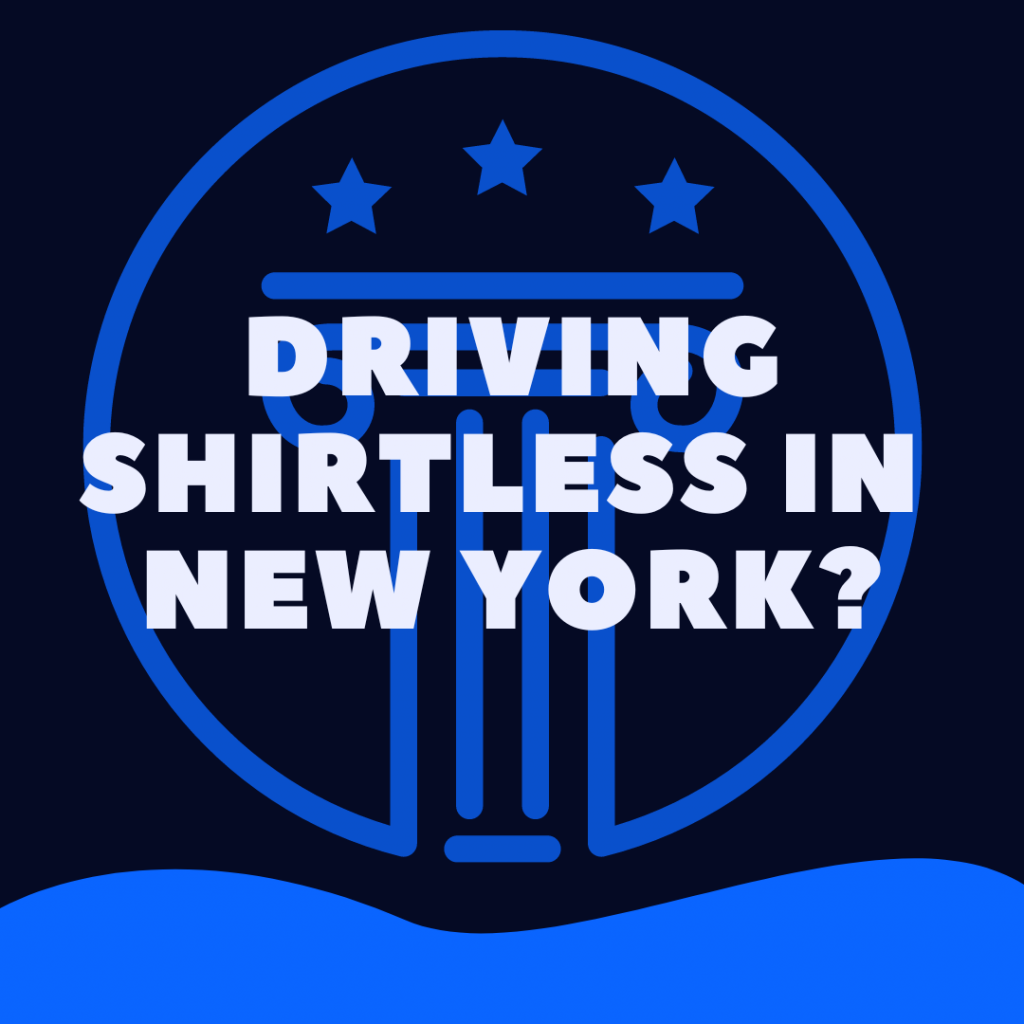 is-it-illegal-to-drive-shirtless-in-new-york-law-stuff-explained