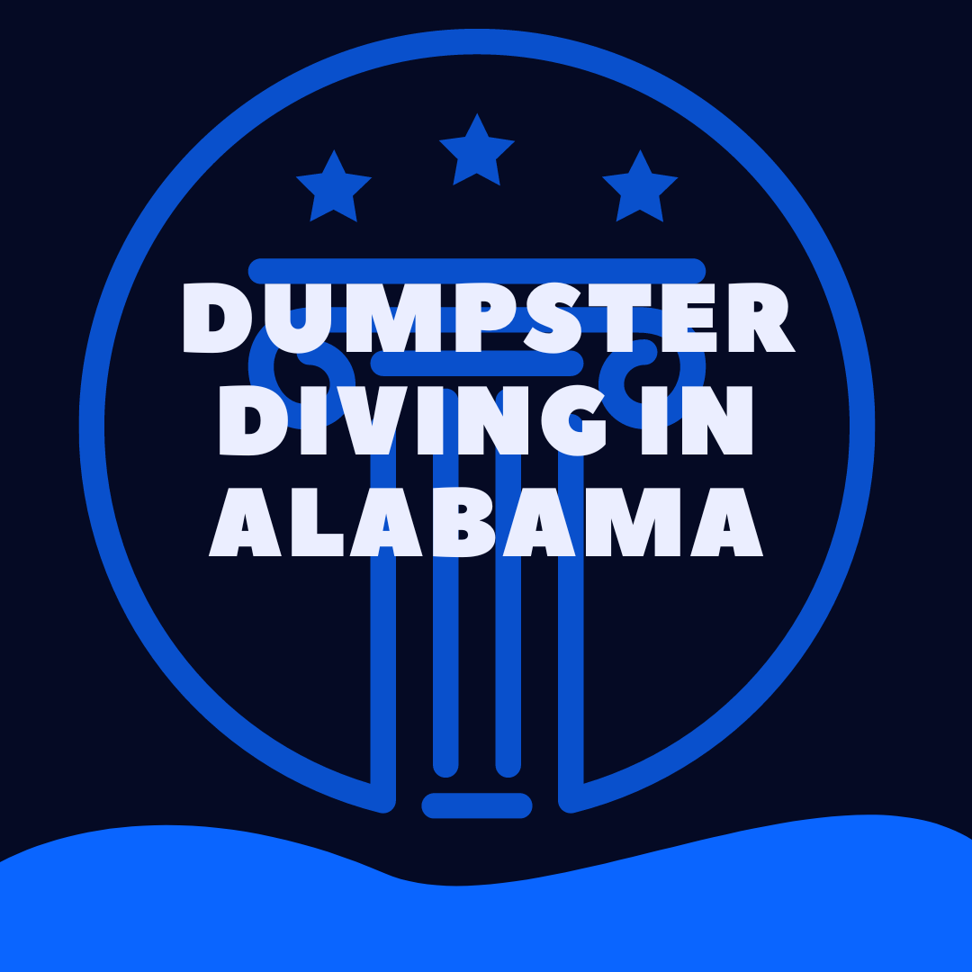 is-it-illegal-to-dumpster-dive-in-alabama-law-stuff-explained